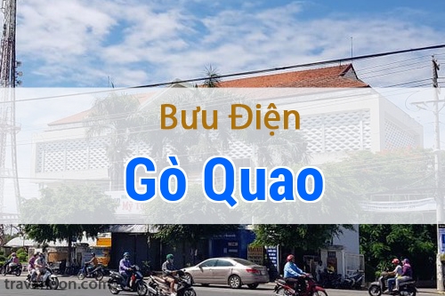 Go Quao Danh sách bưu điện Gò Quao bạn cần biết - Tra vận đơn