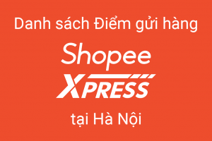 Bưu cục Shopee Express Hà Nội