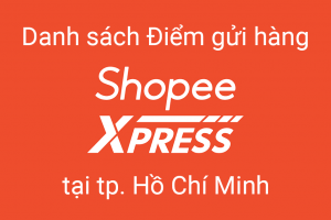 Bưu cục Shopee Express Hồ Chí Minh