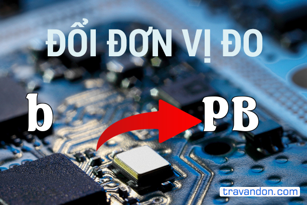 Quy đổi từ Bit sang Petabyte (b → PB)