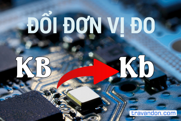Quy đổi từ Kilobyte sang Kilobit (KB → Kb)