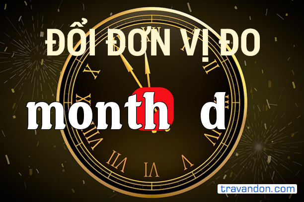 Quy đổi từ Tháng sang Ngày (month → d)